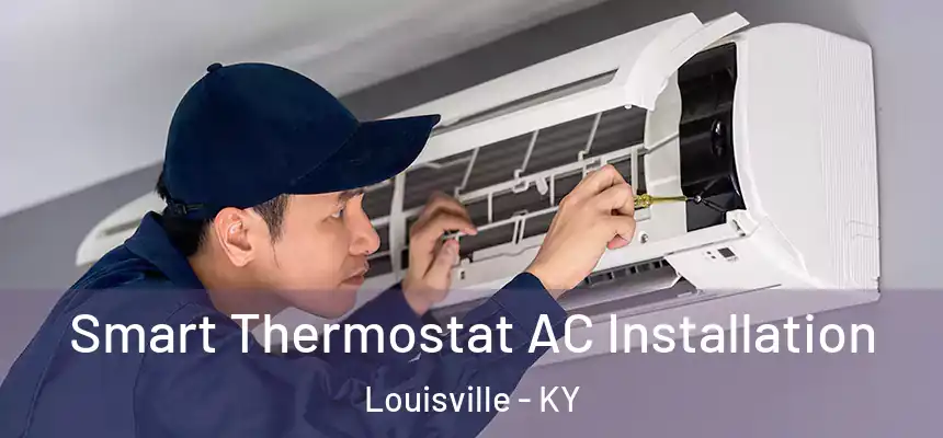 Smart Thermostat AC Installation Louisville - KY